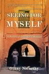 Seeing for Myself: A Political Traveler's Memoir Seeing for Myself: A Political Traveler's Memoir