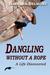 Dangling Without ...