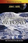 The Moon and Beyond The Moon and Beyond