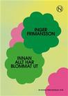 Innan allt blommar ut