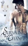 Surviving the Change by Cari Z. Surviving the Change by Cari Z.