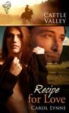 Recipe for Love by Carol Lynne Recipe for Love by Carol Lynne
