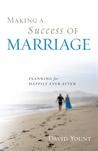 Making A Success Of Marriage: Planning For Happily Ever After