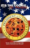 Its the Cookie, Mr. President by Pamela Joy Mawyer