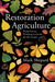 Restoration Agriculture