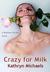 Crazy for Milk