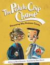 The Potato Chip Champ: Discovering Why Kindness Counts The Potato Chip Champ: Discovering Why Kindness Counts