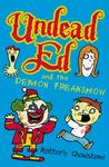 Undead Ed and the Demon Freakshow Undead Ed and the Demon Freakshow