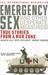 Emergency Sex (and Other Desperate Measures): True Stories from a War Zone