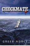 Checkmate by Greer Noble Checkmate by Greer Noble