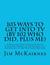 103 Ways to Get I...