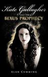 Kate Gallagher and the Bexus Prophecy Kate Gallagher and the Bexus Prophecy