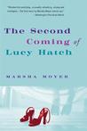 The Second Coming of Lucy Hatch by Marsha Moyer