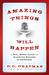 Amazing Things Will Happen: A Real-World Guide on Achieving Success and Happiness
