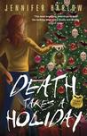 Death Takes a Holiday (A F.R.E.A.K.S. Squad Investigation, #3) Death Takes a Holiday (A F.R.E.A.K.S. Squad Investigation, #3)