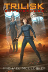 The Trilisk Supersedure (Parker Interstellar Travels, #3) The Trilisk Supersedure (Parker Interstellar Travels, #3)