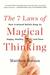 The 7 Laws of Magical Thinking by Matthew Hutson The 7 Laws of Magical Thinking by Matthew Hutson
