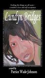 Lundyn Bridges: Seeking the Things We All Want
