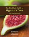 The Dietitian's Guide to Vegetarian Diets The Dietitian's Guide to Vegetarian Diets