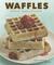 Waffles by Dawn Yanagihara