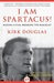 I Am Spartacus!: Making a Film, Breaking the Blacklist (Kindle Edition)
