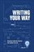 Writing Your Way: Creating a Writing Process That Works for You (ebook)