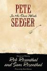 Pete Seeger: In His Own Words Pete Seeger: In His Own Words