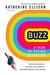Buzz: A Year of Paying Attention (Paperback)