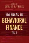 Advances in Behavioral Finance, Volume II Advances in Behavioral Finance, Volume II