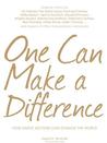 One Can Make a Difference: Original Stories by the Dali Lama, Paul McCartney, Willie Nelson, Dennis Kucinch, Russel Simmons, Bridgitte Bardot, Martina Narvatilova, Stella McCartney, Ravi Shanker, Oliver Stone, Helen Thomas...and Dozens of Other Extraor...