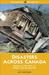 Disasters Across Canada: Bravery in the Face of Danger and Destruction