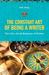 The Constant Art of Being a Writer: The Life, Art and Business of Fiction (ebook)