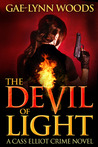 The Devil of Light (Cass Elliot Crime Series - Book 1)
