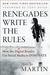 Renegades Write the Rules by Amy Jo Martin