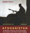 Afghanistan: A Military History from Alexander the Great to the Fall of the Taliban Afghanistan: A Military History from Alexander the Great to the Fall of the Taliban