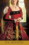 The Forgotten Queen by D.L. Bogdan The Forgotten Queen by D.L. Bogdan