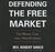 Defending the Free Market: The Moral Case for a Free Economy (Audio CD)