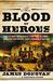 The Blood of Heroes: The 13-Day Struggle for the Alamo--and the Sacrifice That Forged a Nation (ebook)