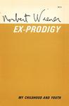 Ex-Prodigy: My Childhood And Youth
