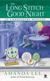 The Long Stitch Good Night (An Embroidery Mystery, #4)