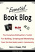 The Essential Book Blog: The Complete Bibliophile's Toolkit for Building, Growing and Monetizing Your On-Line Book-Lover's Community