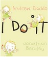 I Do It