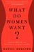 What Do Women Want? by Daniel Bergner