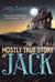 The Mostly True Story of Jack (Hardcover)