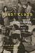 First Class: The Legacy of ...