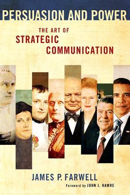 Persuasion and Power: The Art of Strategic Communication