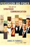Persuasion and Power: The Art of Strategic Communication