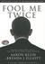 Fool Me Twice: Obama's Shocking Plans for the Next Four Years Exposed (Audio CD)