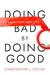 Doing Bad by Doing Good by Christopher Coyne Doing Bad by Doing Good by Christopher Coyne