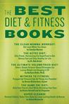 The Best Diet & Fitness Books: Includes Recipes, Fitness Tips, and More to Jumpstart Your Plan The Best Diet & Fitness Books: Includes Recipes, Fitness Tips, and More to Jumpstart Your Plan